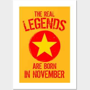 The Real Legends Are Born In November Posters and Art